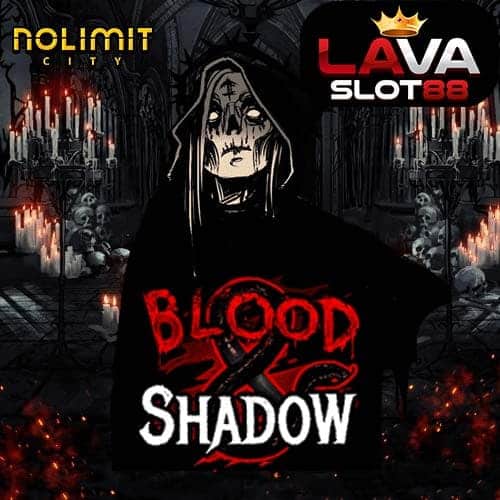 Blood & Shadow