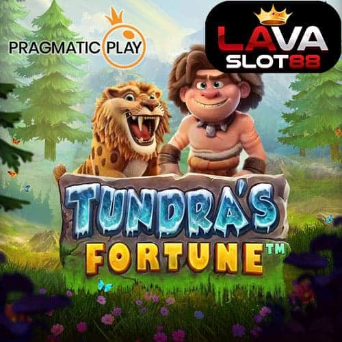 Tundra’s Fortune